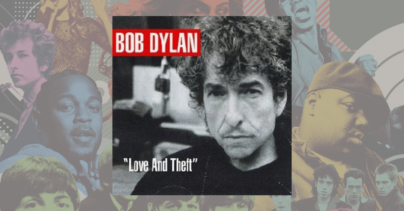 411位 Bob Dylan Love And Theft 01 ローリングストーン誌が選ぶ 歴代最高のアルバム 500選 年改訂版 Shu Tsujimoto Note 411位 Bob Dylan Love And Theft 01 ローリングストーン誌が選ぶ 歴代最高のアルバム 500選 年改訂版 Shu Tsujimoto Note