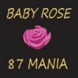 BABYROSE 87 MANIA