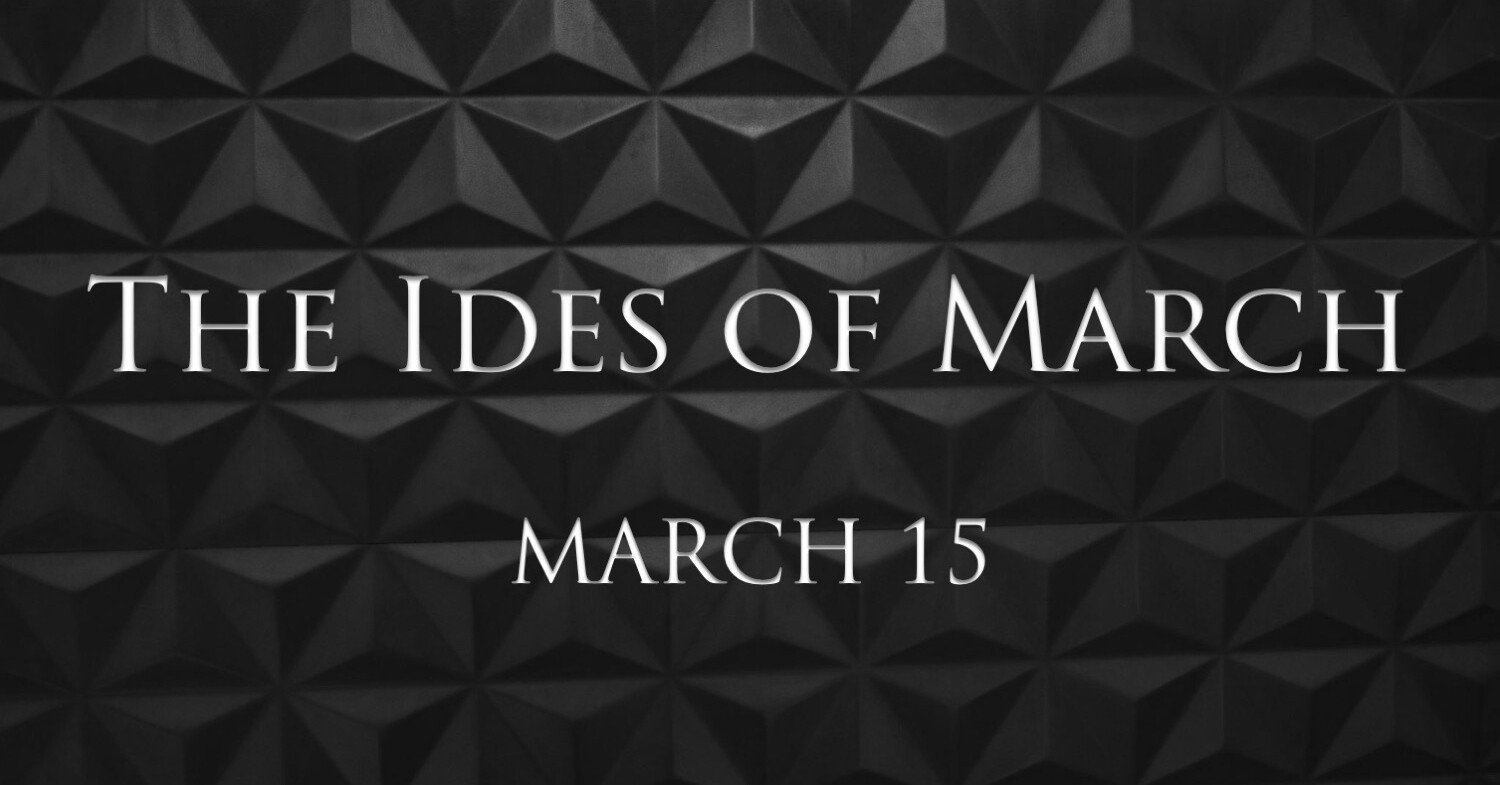 The Ides Of March は３月１５日 シーザーが暗殺された日 Wings2fly Note
