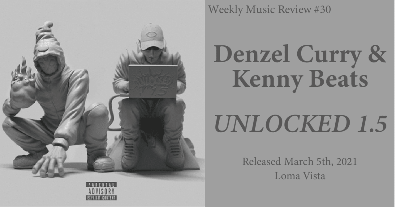 Weekly Music Review #30: Denzel Curry & Kenny Beats