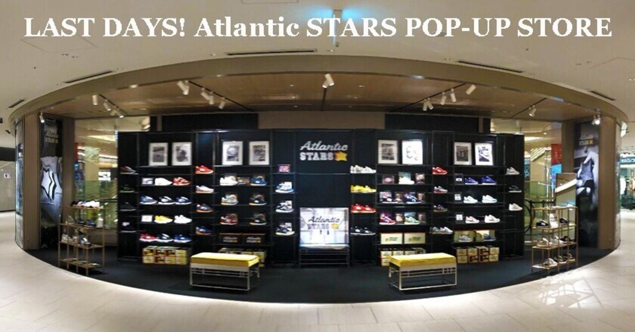 2021/3/31(水)まで！GINZA SIX 3F 【Atlantic STARS POP-UP STORE