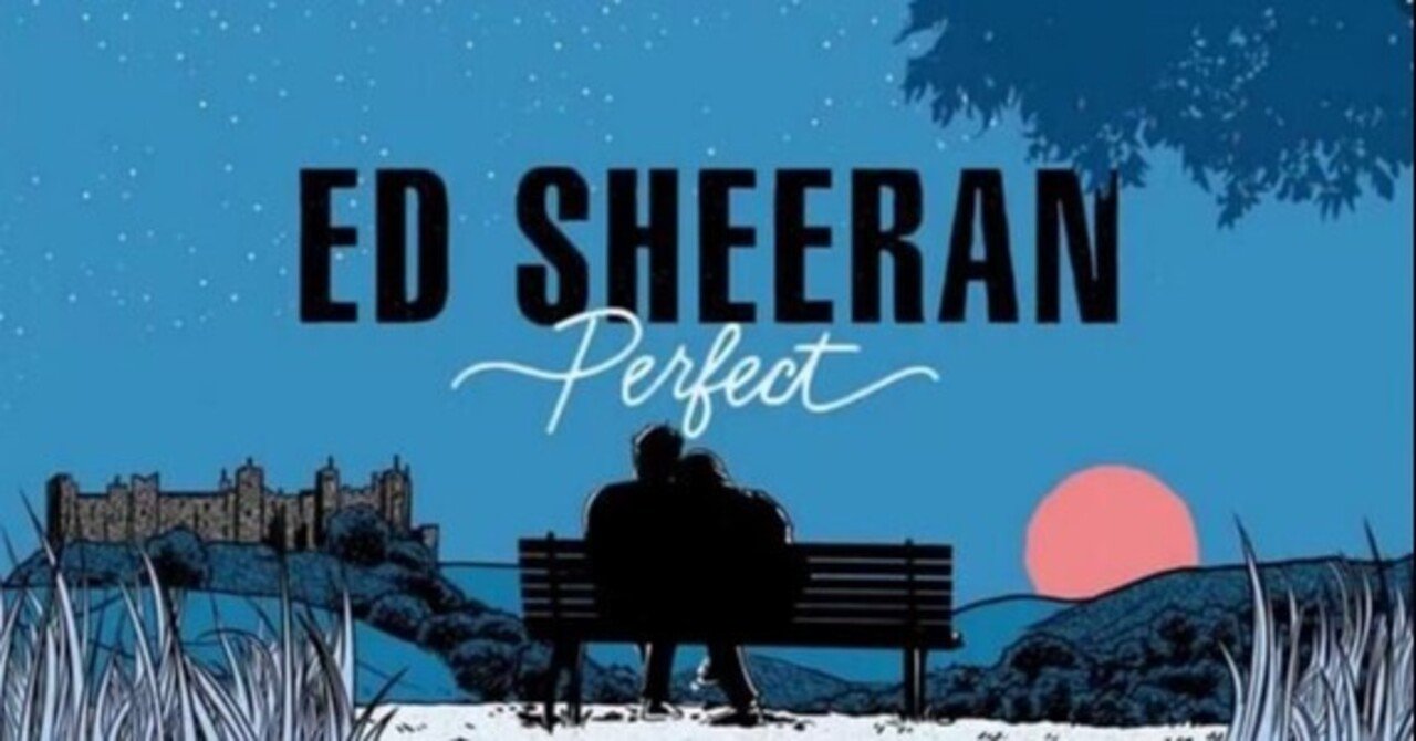 Perfect Ed Sheeran 歌詞和訳 Hiromi H Note