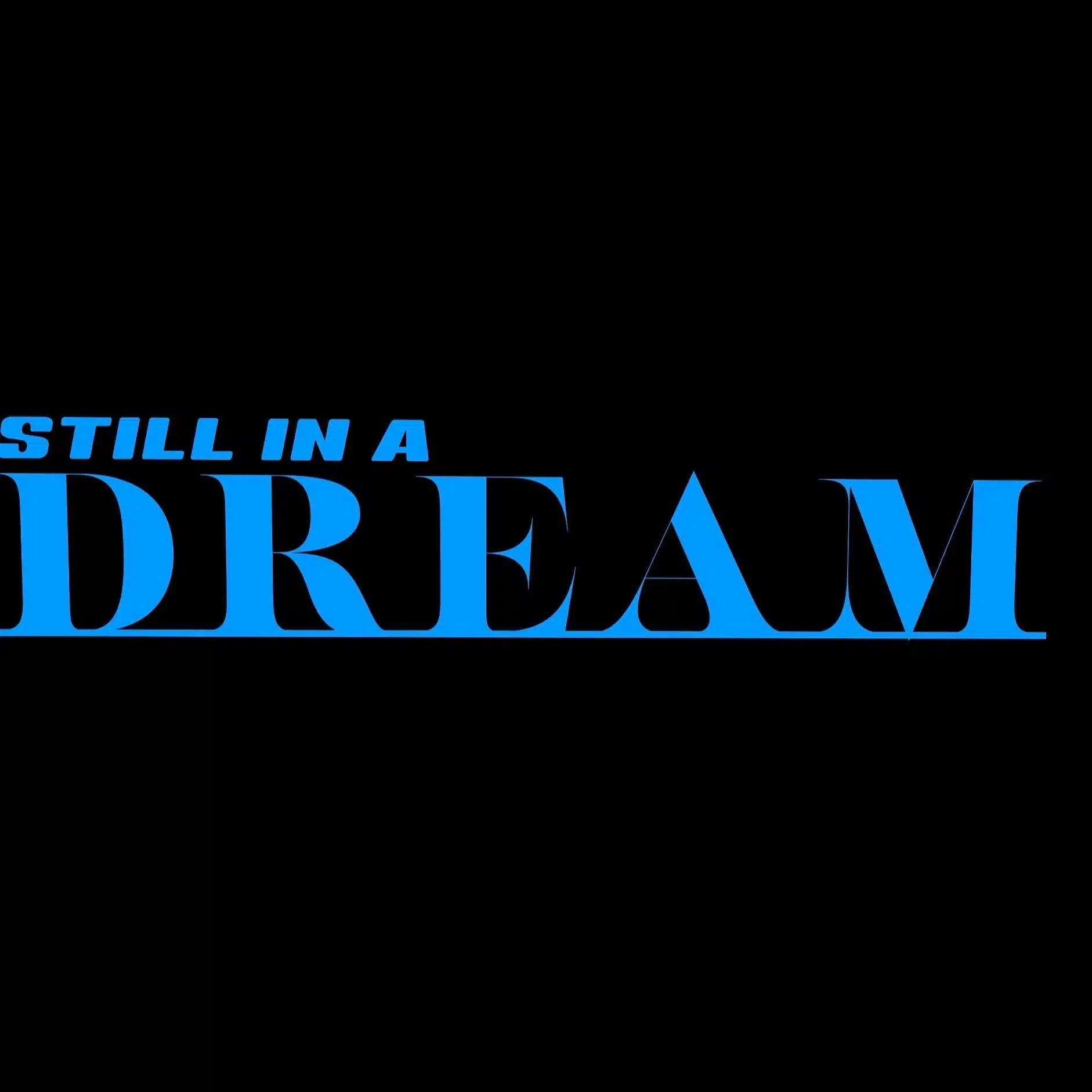 still in a dream