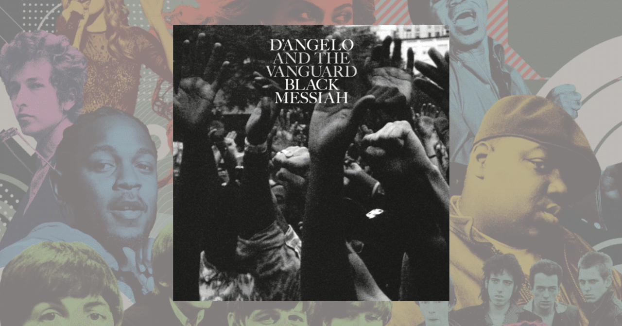 395位：D'Angelo and the Vanguard 『Black Messiah』(2014