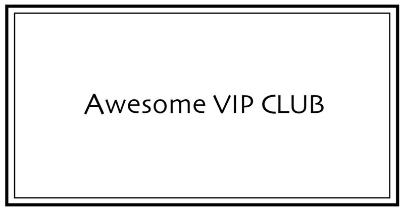 Awesome VIP Club