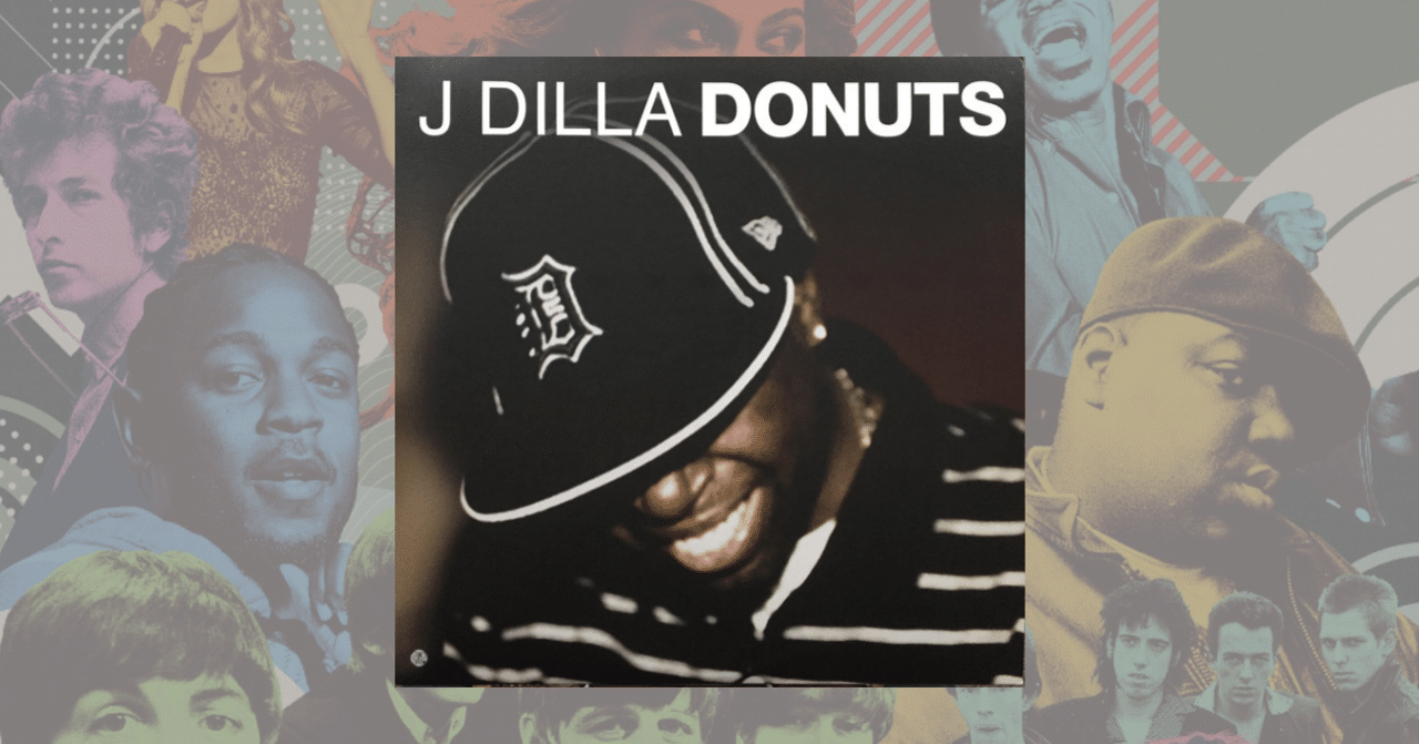 386位：J Dilla 『Donuts』(2006)｜ローリングストーン誌が選ぶ