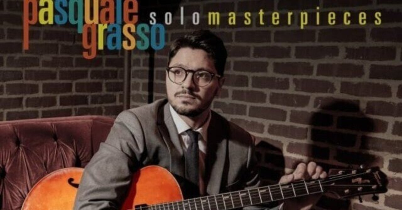 Interview Pasquale Grasso 頭の中に描かれたものをギターという楽器を通して 僕だけのタッチで表現している 柳樂光隆 Mitsutaka Nagira Note