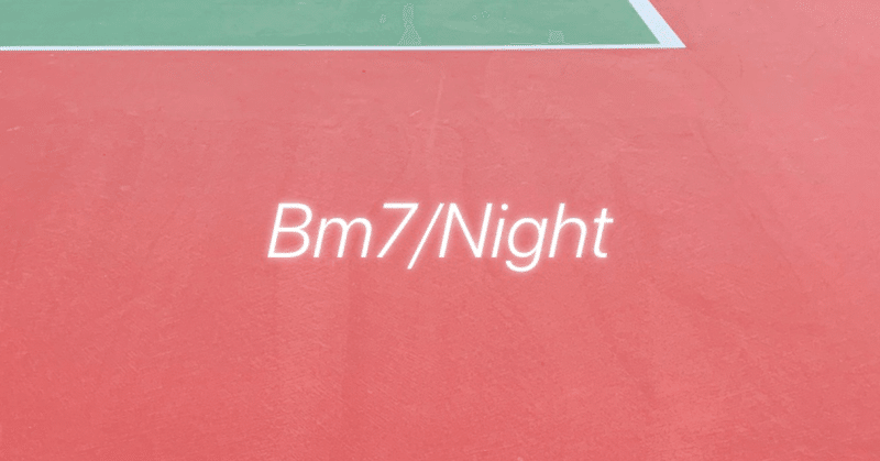 Bm7/Night