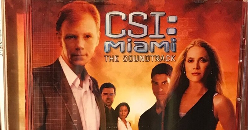 素晴らしき哉、サントラ10：『CSI：Miami』