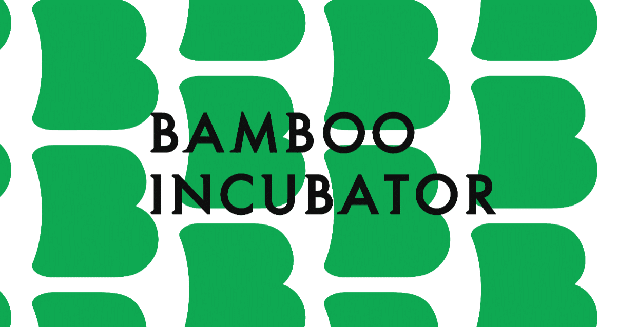 BAMBOO INCUBATOR｜note