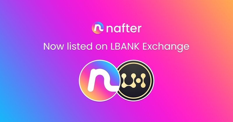 NafterのLBankへの上場に思うこと