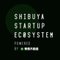 SHIBUYA  STARTUP ECOSYSTEM