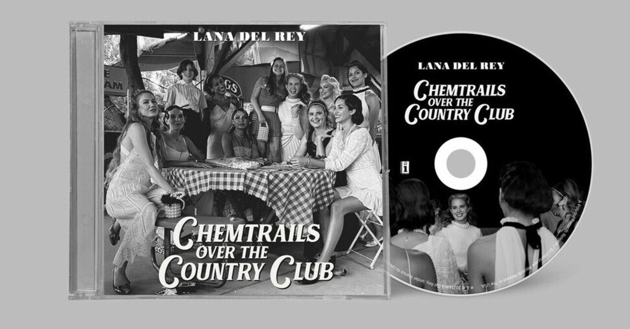 人生はワンダーラスト、フェイクこそリアル Lana Del Rey / CHEMTRAILS