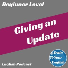 005 Beginner - Giving an Update