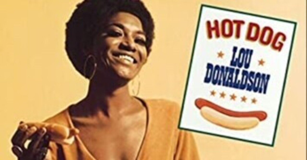 洋楽 Lou Donaldson - Hot Dog Hot Dog - Album by Lou Donaldson - Apple Music