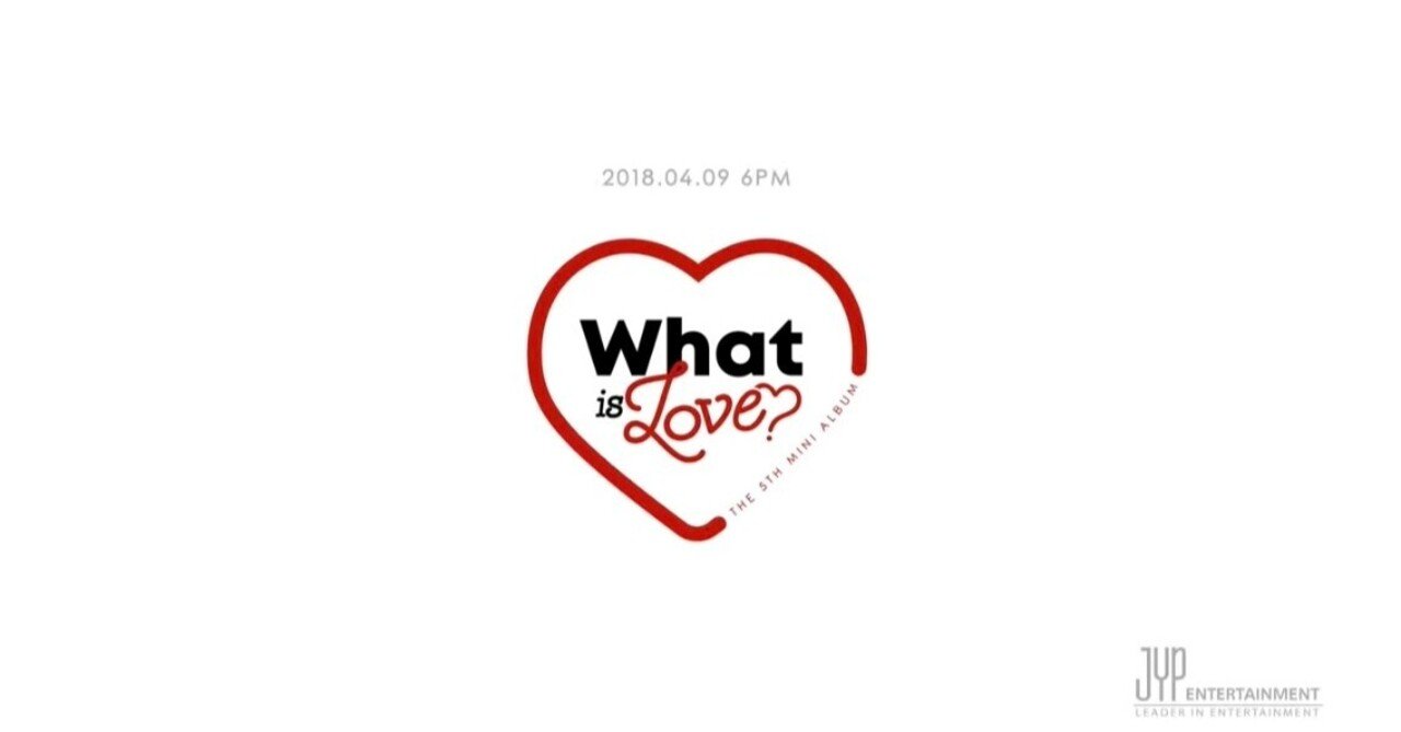TWICE】 再熱！What is Love？ の魅力について語らせてください