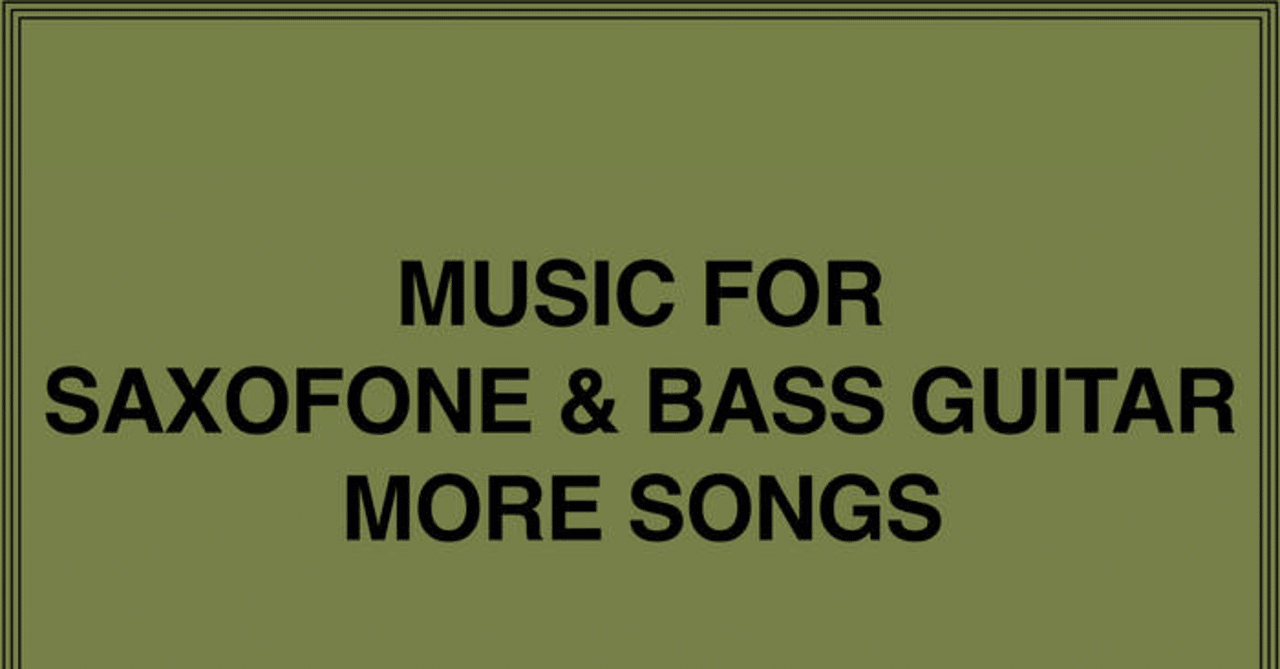 Sam Gendel & Sam Wilkes - Music For Saxofone And Bass Guitar More Songs  (2021)｜Kt.Fmk