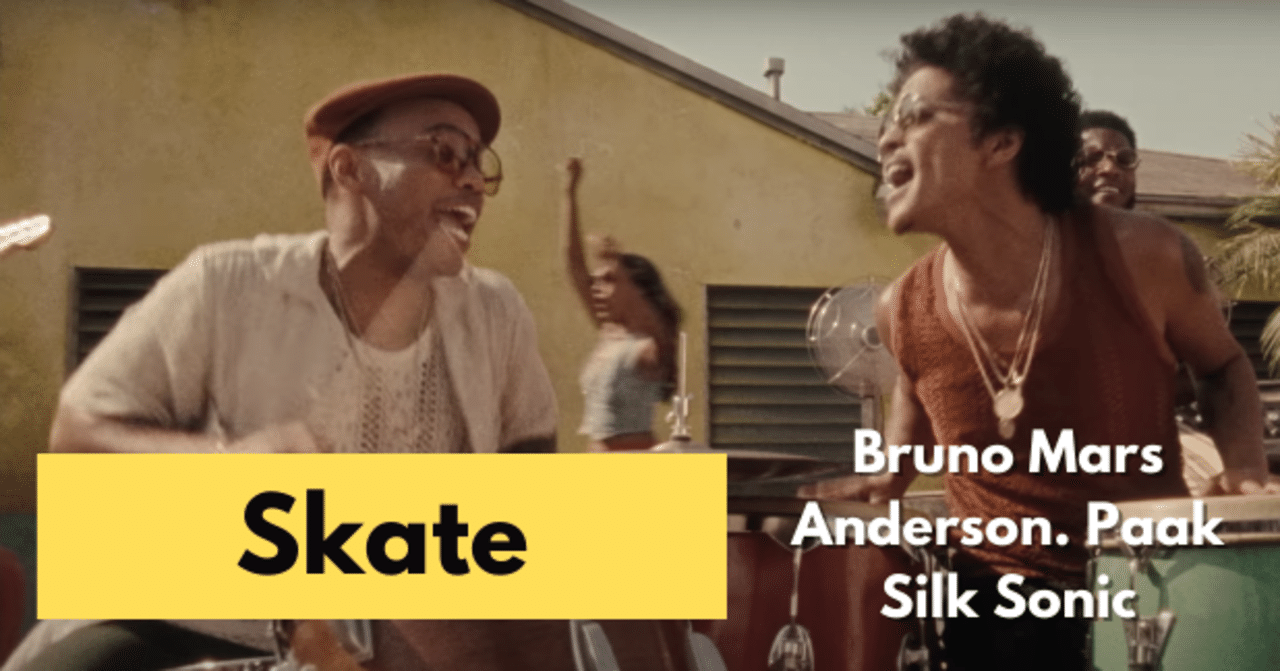 Bruno Mars + Anderson .Paak (Silk Sonic) – Skate