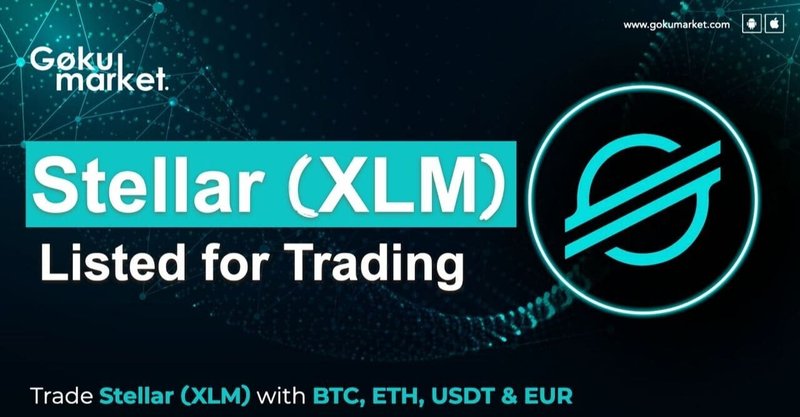 📣📣📣BTC ETH USDT&EUR取引のためにGokuMarketにリストされているStellar(XLM)! 📈📣📣📣Stellar (XLM) listed on GokuMarket For BTC ETH USDT & EUR trading! 📈