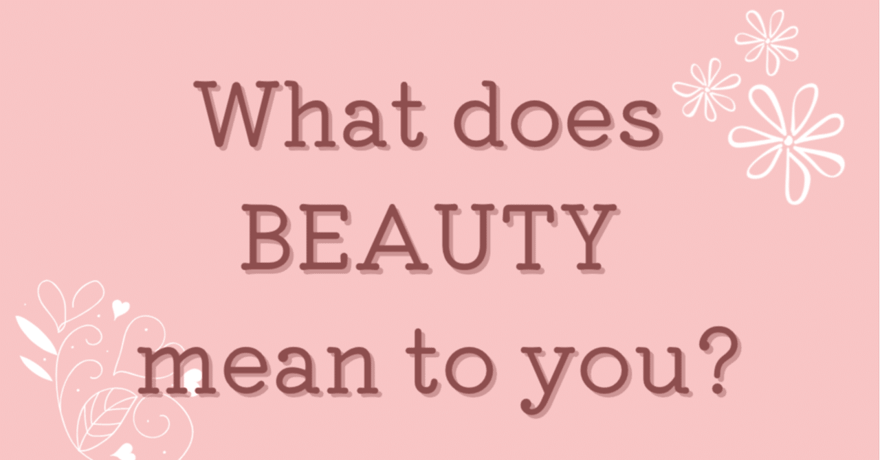 What does Beauty mean to you?｜yuki