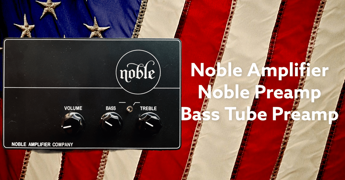 レビュー]Noble Preamp｜MaSa@SecretBass