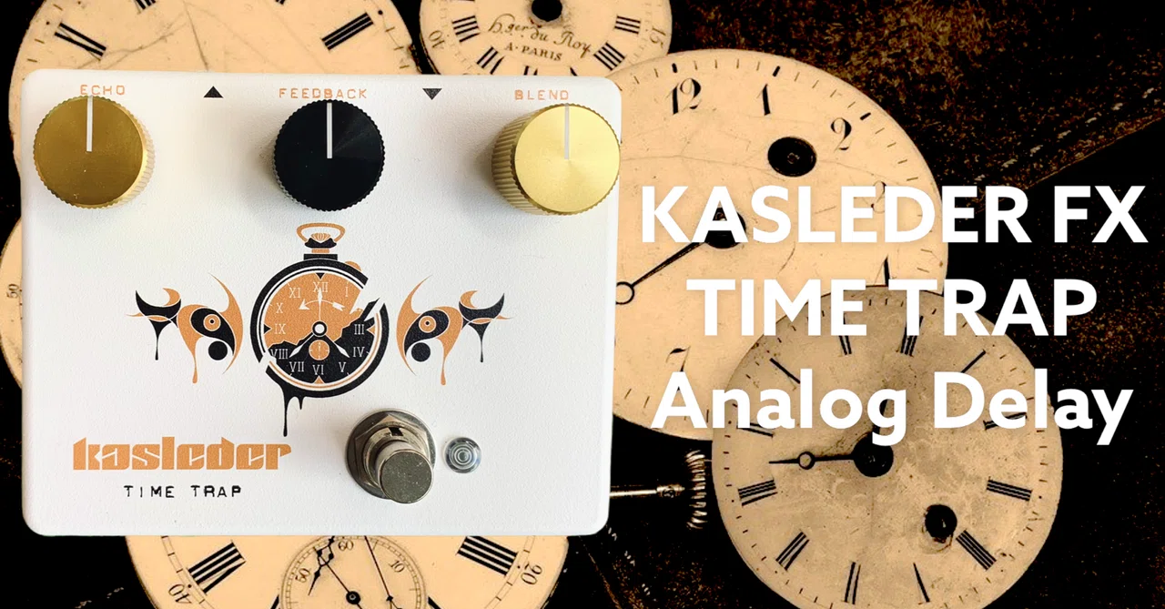 アナログディレイ Kasleder FX TIME TRAP ハンガリー製 レビュー]Time Trap. Analog Delay｜MaSa@SecretBass