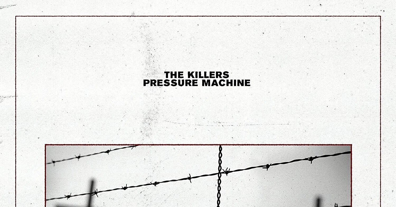 The Killers / Pressure Machine｜ヴァジュラ??