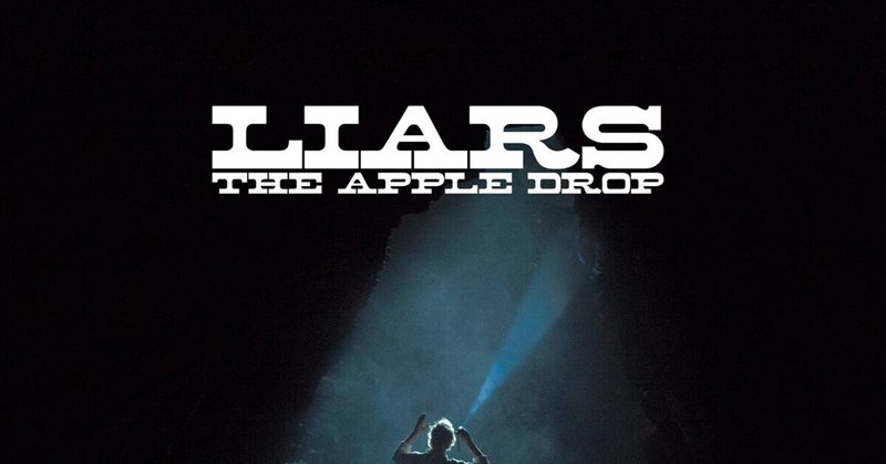 Liars / The Apple Drop