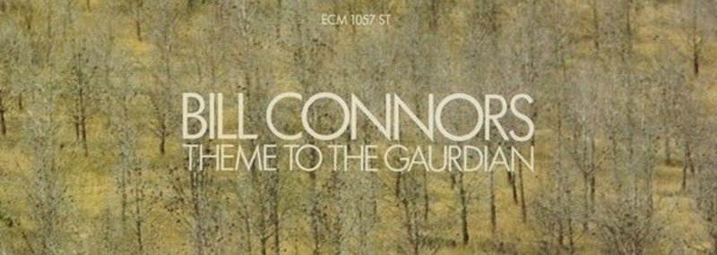 ECMを聴く Bill Connors/Theme to the guardian