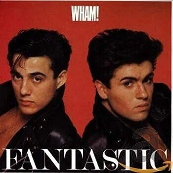 Wham!「Fantastic!」(1983)｜音楽の杜
