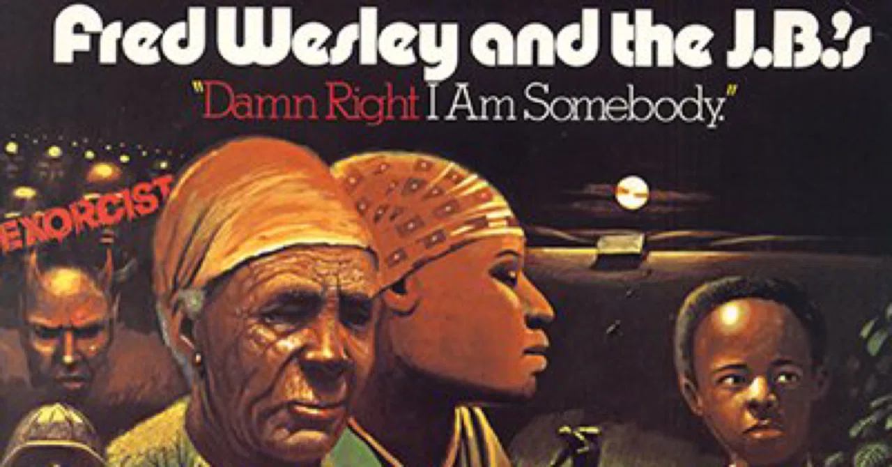 Fred wesley &The J.B's. Damn right i am somebody (1974)｜ジャズバード