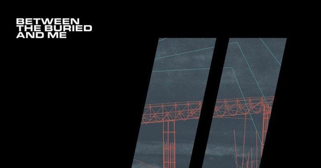 Between The Buried And Me / Colors II｜ヴァジュラ𝔦𝔡