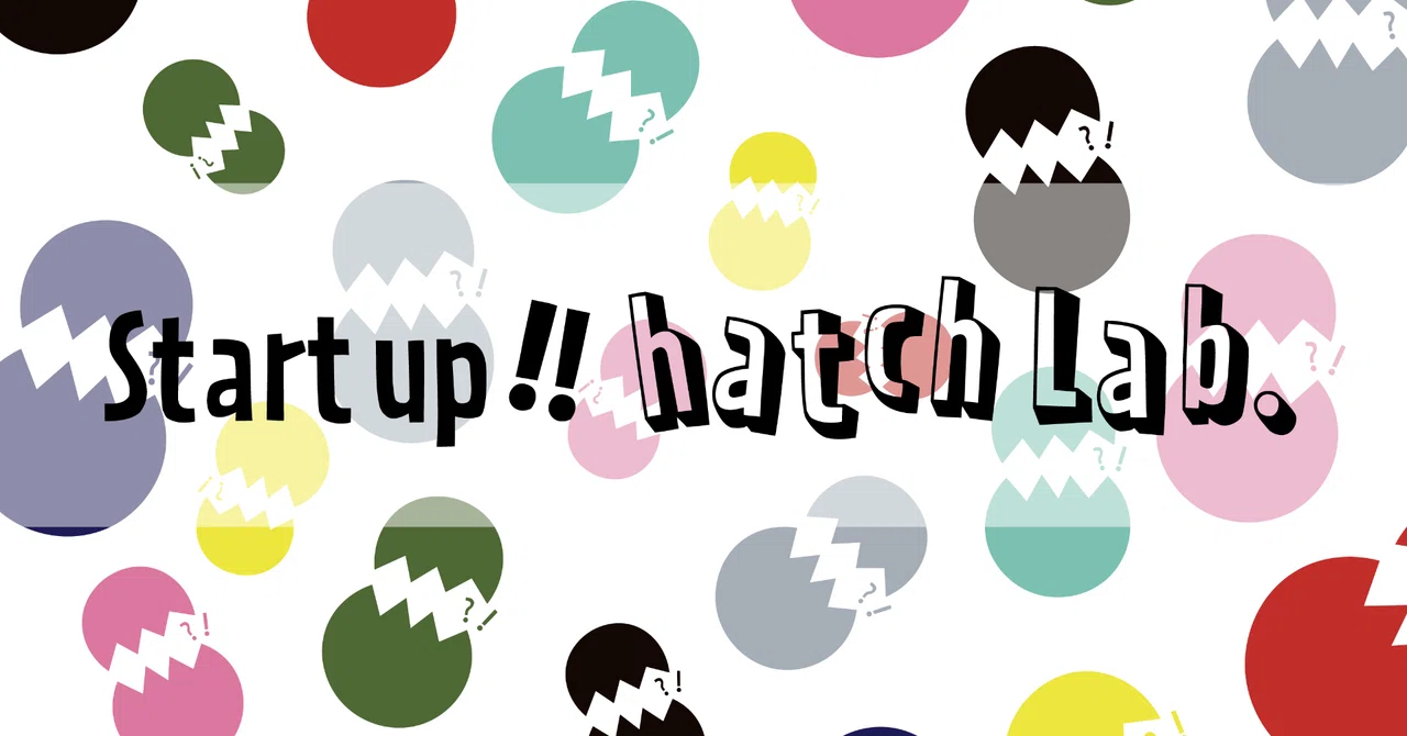 Hatch Lab |hatch Lab. 好きをシェアする実験室|立ち上げプロジェクトメンバー募集します!|はっち|キャリアとブランドのクリエイティブプロデューサー