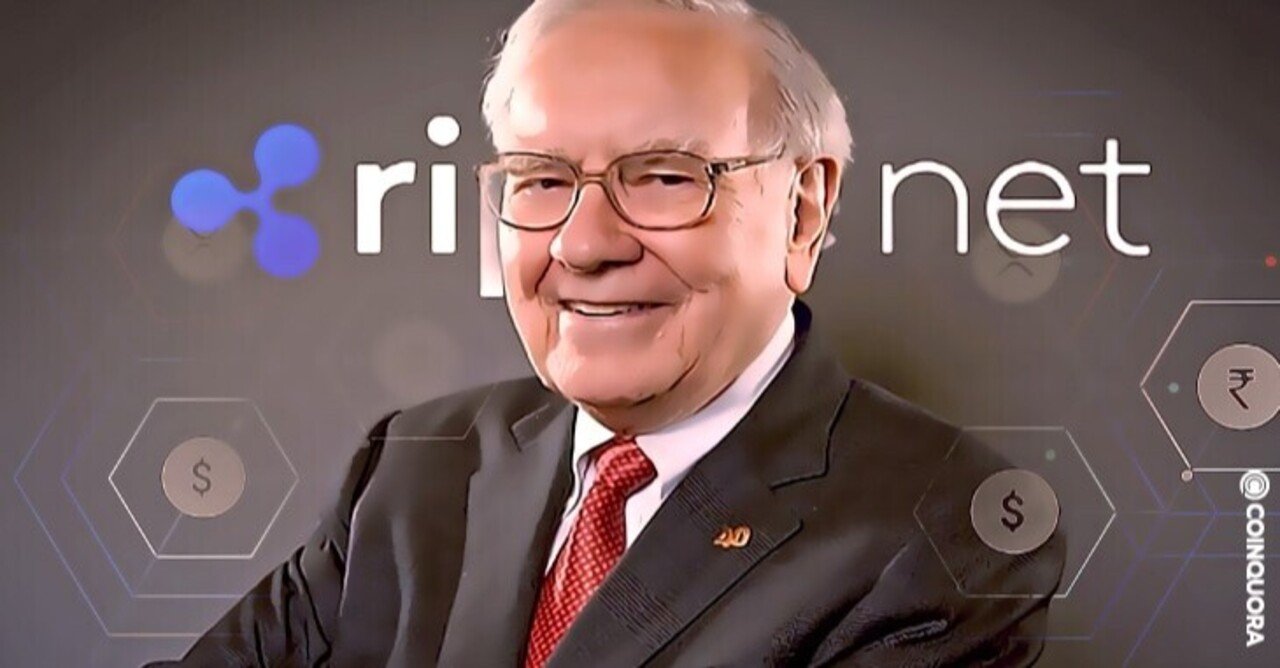 ウォーレン・バフェット氏がリップルネット銀行に大規模な支援を表明｜クリプト兄貴ver.3.0(密码兄弟3.0版)