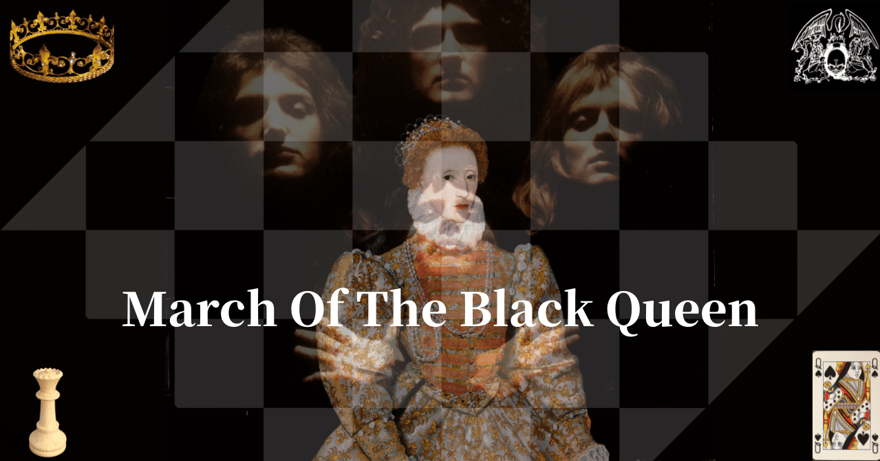 Queen和訳】5/11マーチ・オブ・ザ・ブラック・クイーン【女王って誰