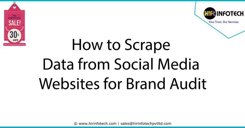 How to Scrape Data from Social Media Websites for Brand Audit