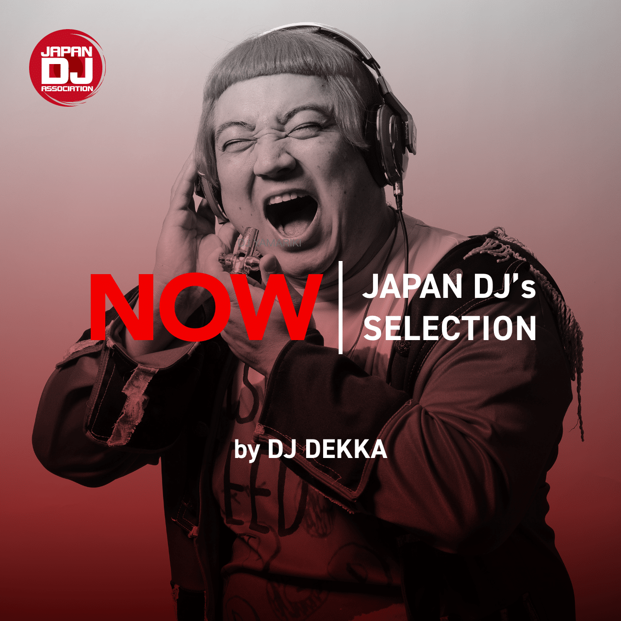Dj協会 News Now Japan Dj S Selection Vol 16は デッカチャンこと Dj Dekka が担当 一般社団法人 日本dj協会 Note