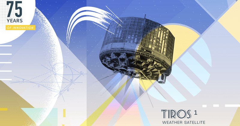 SRIの75年間のイノベーション：タイロス1号（TIROS 1）　〜テレビカメラ搭載赤外線観測衛星〜