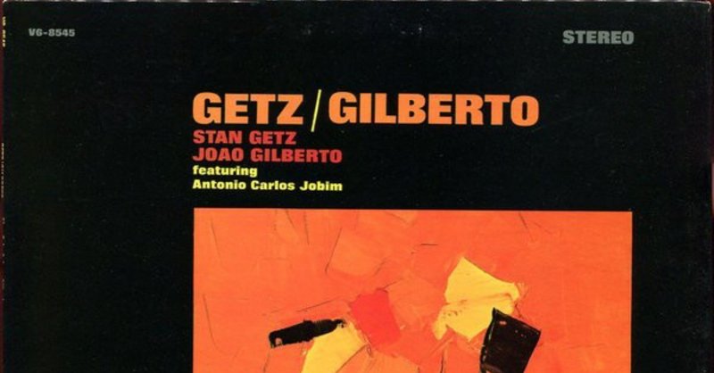 コルコヴァド Getz/Gilberto