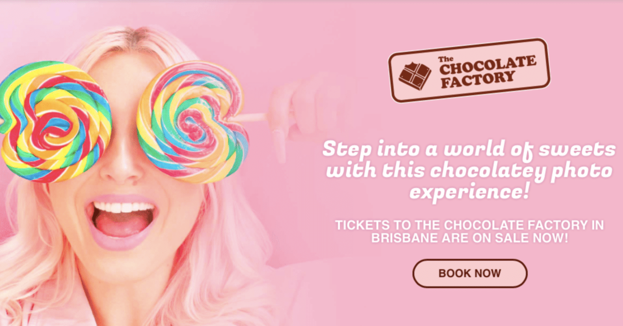 【ブリスベン・イベント】The Chocolate Factory Into a World of Sweets! 2022年2月3日〜3月