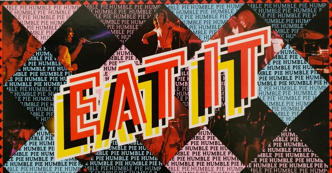 Eat It】(1973) Humble Pie 全盛期に見せたブラックミュージックへの