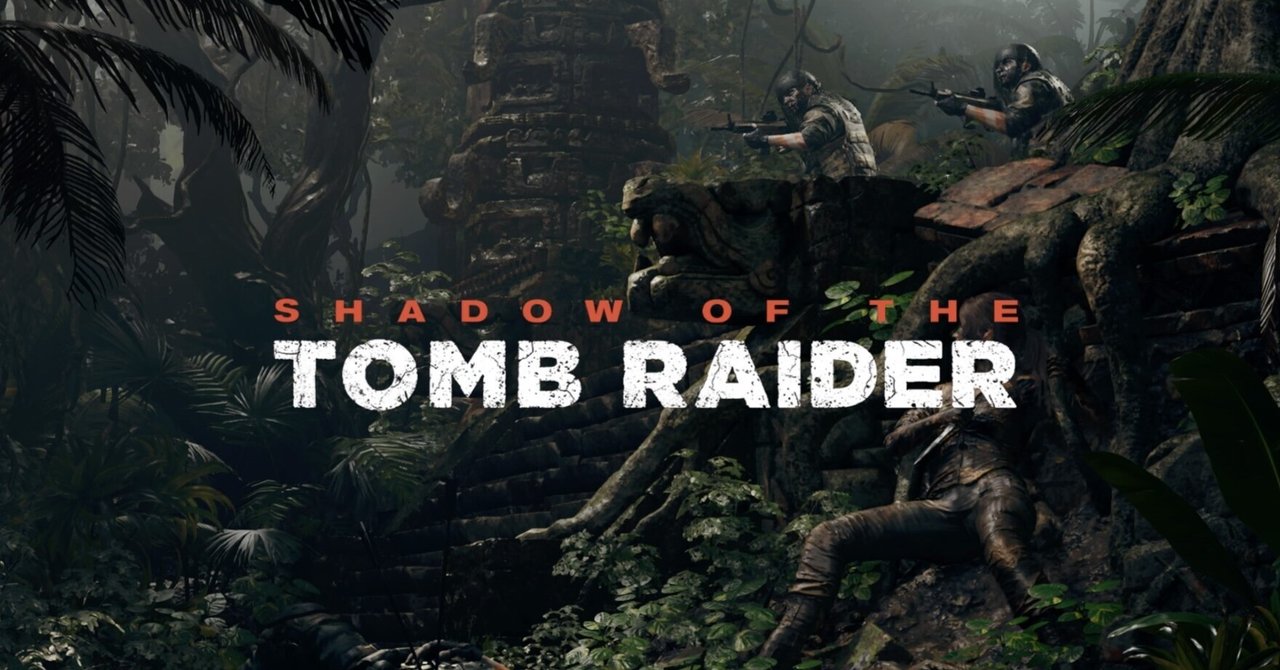レビュー】『シャドウ オブ ザ トゥームレイダー』「三部作」の