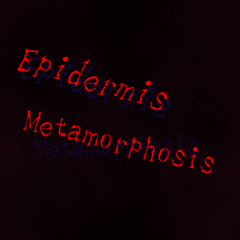 Epidermis Metamorphosis