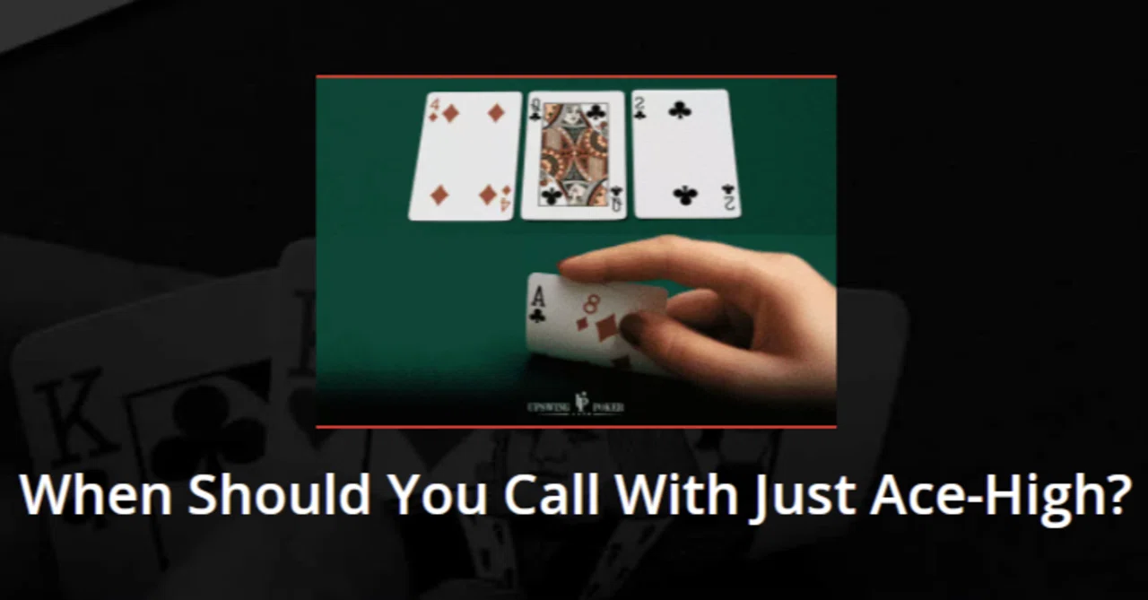 記事訳]Aハイでコールするタイミングは？[Upswing Poker]｜ぽんちゃん