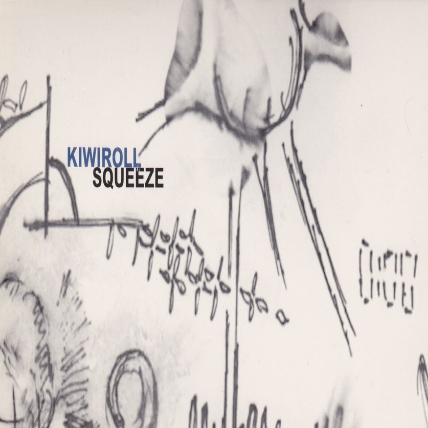 KIWIROLL『SQUEEZE』 拝啓、あの日のキウイロール様｜KiliKiliVilla Official