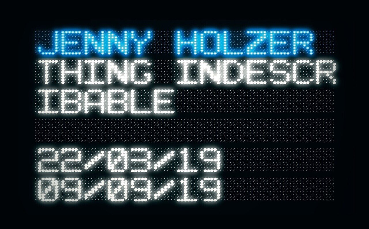 女性作家ジェニー・ホルツァーの「Thing Indescribable