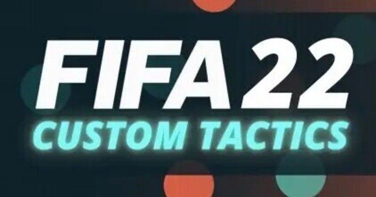 ベストなfifa 22カスタム戦術 メタフォーメーション 選手指示 22 2 5現在 Blue United Eスポーツ Note