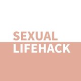 Sexual Lifehack