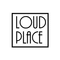 Loud Place