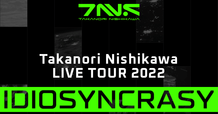 Takanori　Nishikawa　1st　LIVE　TOUR［SINGula
